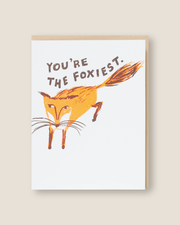 You're the Foxiest | Egg Press MFG